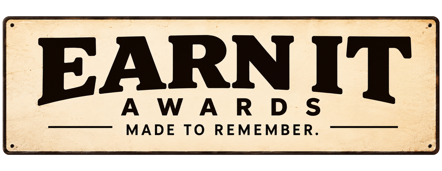 Earn It Awards — Made to Remember